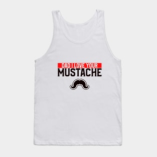 DAD'S MUSTACHE Tank Top